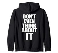 Don't Even Think About It Non Pensarci Nemmeno No Felpa con Cappuccio