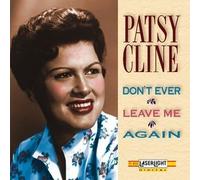 Don't Ever Leave Me Again by Patsy Cline
