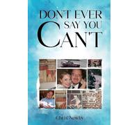 Don't Ever Say You Can't