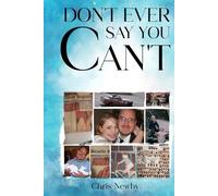 DON'T EVER SAY YOU CAN'T: My Life's TBI journey with Depression