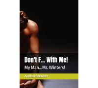 Don't F... With Me!: My Man...Mr. Winters!: 1