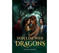 Don't Fae With Dragons: A Why-Choose Paranormal Shifters Romance