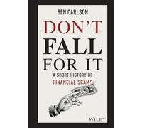 Don't Fall For It: A Short History of Financial Scams