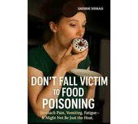 Don't Fall Victim to Food Poisoning: Child and Elderly Food Safety, Summer Health and Hygiene Tips, Safe Eating Practices and Kitchen Hygiene ... Habits to Stay Safe, Healthy, and Alert