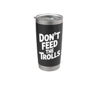 Don't Feed The Trolls Divertente Umorismo su Internet Bicchiere termico in acciaio inox doppia parete