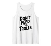 Don't Feed The Trolls Divertente Umorismo su Internet Canotta