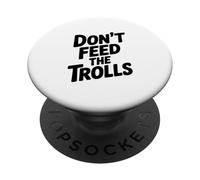 Don't Feed The Trolls Divertente Umorismo su Internet PopSockets PopGrip Adesivo