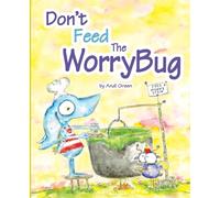 Andi Green Don't Feed The WorryBug (Tascabile) Worrywoos