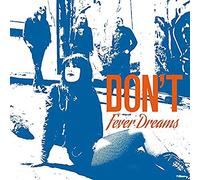 Don'T - Fever Dreams