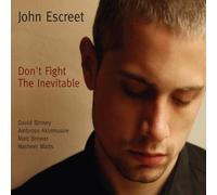 Don't Fight the Inevitable by John Escreet