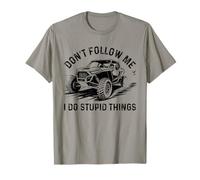 Don't Follow Me I Do Stupid Things Divertente Offroad UTV Maglietta