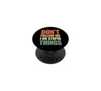 Don't Follow Me I Do Stupid Things PopSockets PopGrip Adesivo