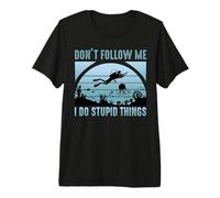 Don't Follow Me I Do Stupid Things Scuba Dive Diver Diving Maglietta Premium