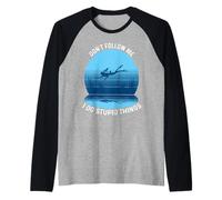 Don't Follow Me I Do Stupid Things Scuba Diving Diver Dive Maglia con Maniche Raglan