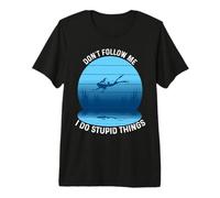 Don't Follow Me I Do Stupid Things Scuba Diving Diver Dive Maglietta Premium
