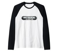 Don't Follow Me I Do Stupid Things Snowboard Snowboard Maglia con Maniche Raglan