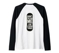 Don't Follow Me I Do Stupid Things Snowboard Snowboard Maglia con Maniche Raglan