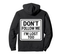 Don't Follow Me I'm Lost Too Funny Escursionismo Escursionista Trekker Felpa con Cappuccio