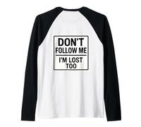 Don't Follow Me I'm Lost Too Funny Escursionismo Escursionista Trekker Maglia con Maniche Raglan
