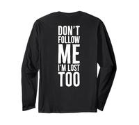 Don't Follow Me I'm Lost Too Funny Tourist - Stampa Posteriore Joyful Maglia a Manica