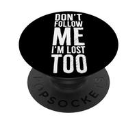 Don't follow me I'm lost too Funny Tourist - Stampa posteriore Joyful PopSockets PopGrip Adesivo