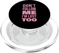 Don't Follow Me I'm Lost Too Text (solo Indietro) PopSockets PopGrip per MagSafe