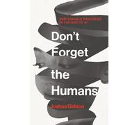 Don't Forget the Humans: Sustainable Progress in the Age of AI
