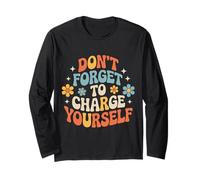 Don't Forget To Charge Yourself Self-Care Reminder - Maglia a Manica