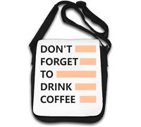 Don't Forget to Drink Coffee Wake Up - Borsa a tracolla bianca