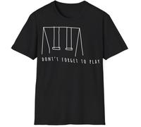 Don't Forget to Play Original Swings Art - Maglietta da uomo, colore nero, Nero , XXL