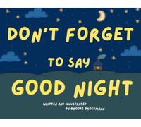 Don't Forget To Say Good Night