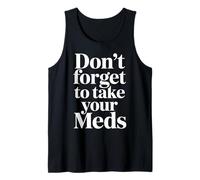 Don't Forget To Take Your Meds Medicine Reminder - Canotta