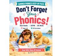 Don't Forget Your Phonics!: Summer Phonics Keep-Up Pack | Short Vowels, SATPIN & CVC Words | Ages 4-6 | UK Curriculum