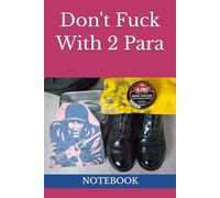 Don't Fuck With 2 Para: NOTEBOOK Parachute Regiment army gifts for men