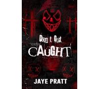 Don't Get Caught: A Masked Men Novella