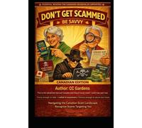 DON'T GET SCAMMED, BE SAVVY: CANADIAN EDITION