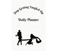 Don't Get Tangled Up Daily Productivity Planner