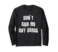 Don't Give Me Buoni Regalo Amante dei Contanti Maglia a Manica