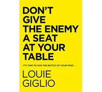 Louie Giglio Don't Give the Enemy a Seat at Your Table (Copertina rigida)
