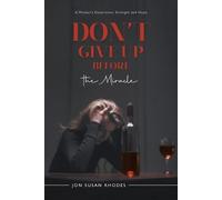 Don't Give Up Before the Miracle (Tascabile)