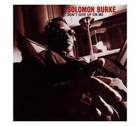 BURKE, SOLOMON - DON'T GIVE UP ON ME