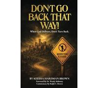 DON'T GO BACK THAT WAY!
