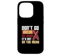 Don't Go Bacon My Heart Non è nel menu Lavoratori dietetici Custodia per iPhone 14 Pro