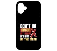 Don't Go Bacon My Heart Non è nel menu Lavoratori dietetici Custodia per iPhone 16 Plus