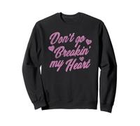 Don't Go Breakin' Heart Valentine's Day Song Cute Pink Text Felpa