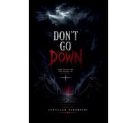 DON'T GO DOWN