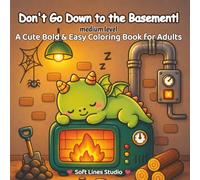 Don't go down to the basement! Cozy Coloring Book: A Cute Bold & Easy Coloring Book for Adults