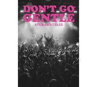 Don't Go Gentle: A Film About Idles (DVD)