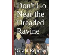 Don't Go Near the Dreaded Ravine