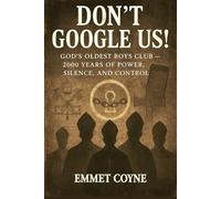 Don't Google US!: God's Oldest Boys Club